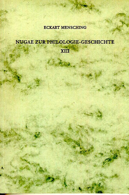 Nugae zur Philologie-Geschichte XIII