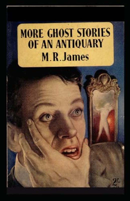 Ghost Stories of an Antiquary Illustrated