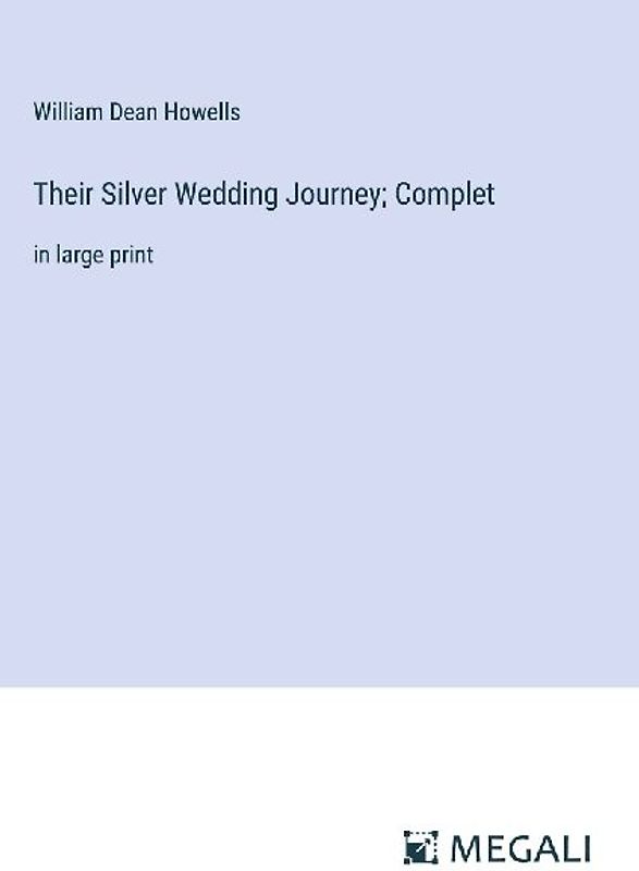 Their Silver Wedding Journey; Complet
