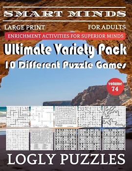 Smart Minds -Super Variety Bundle 10 Different Puzzle Games Book For Adults: Ultimate Variety Puzzles Large-Print Word Search, Word Maze .Word ... And Sudoku Easy , Medium And Hard volume 74