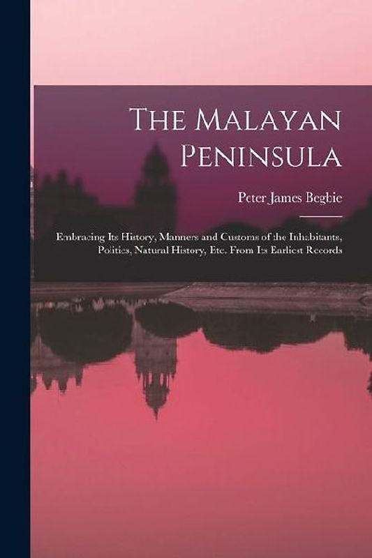 The Malayan Peninsula