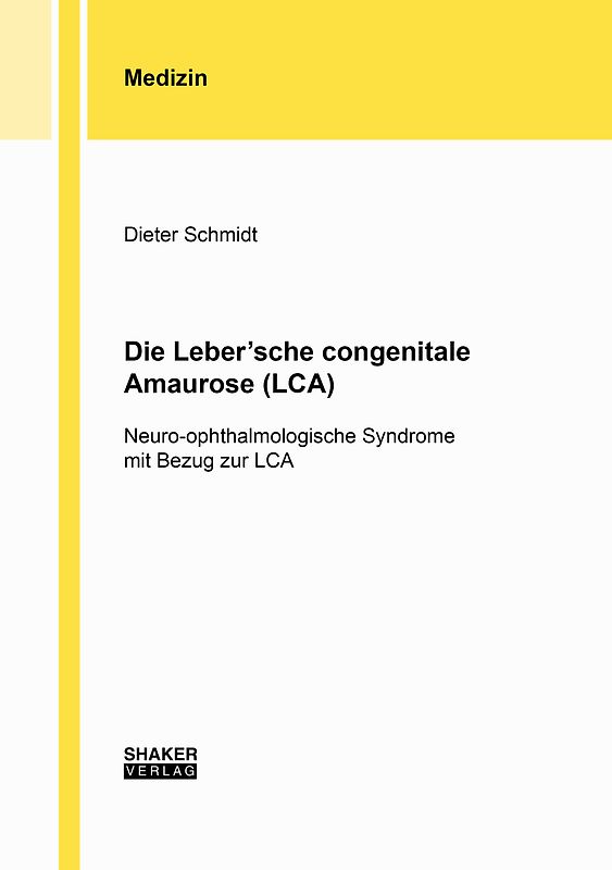 Die Leber’sche congenitale Amaurose (LCA)