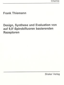 Design, Synthese und Evaluation von auf 9,9'-Spirobifluoren basierenden Rezeptoren