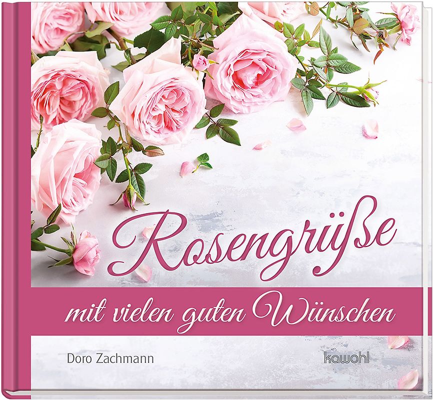 Rosengrüße mit vielen guten Wünschen