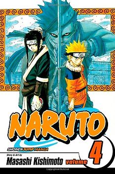 Naruto, Vol. 4: v. 4 - Masashi Kishimoto