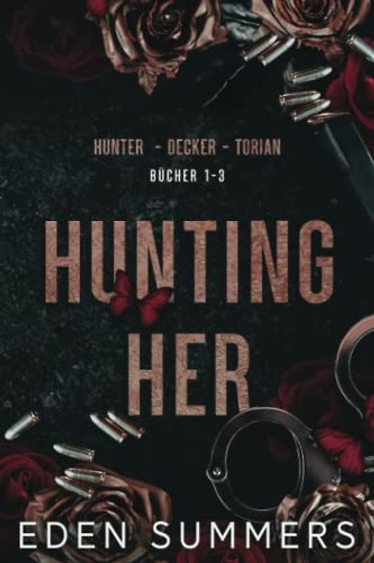 Hunting Her: Ein dunkler Enemies to Lovers Mafia-Liebesroman