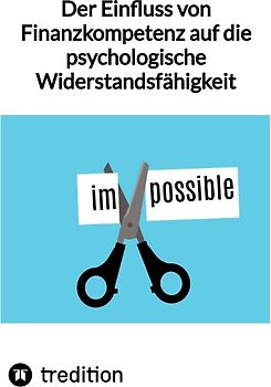 Der Einfluss von Finanzkompetenz auf die psychologische Widerstandsfähigkeit