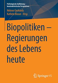 Biopolitiken – Regierungen des Lebens heute