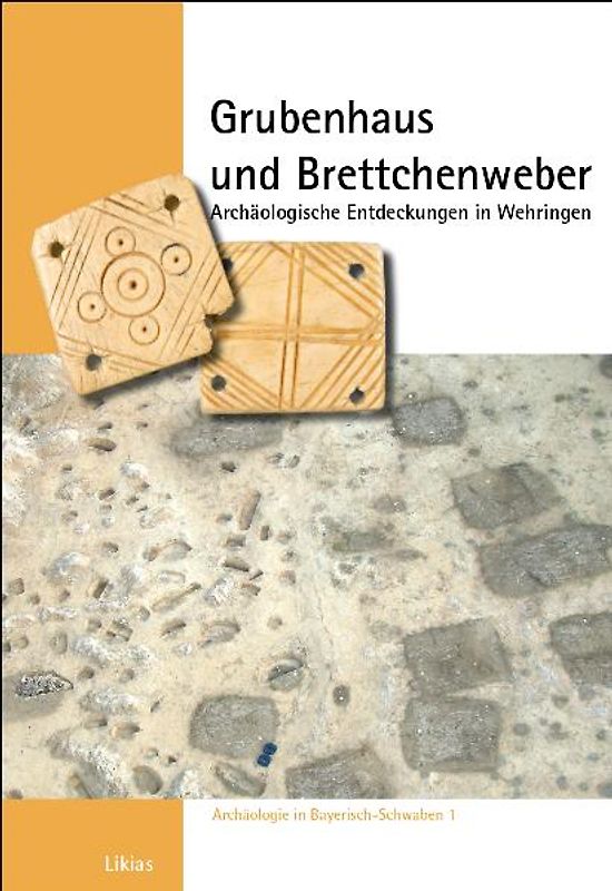 Grubenhaus und Brettchenweber