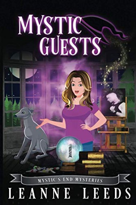 Mystic Guests (Mystic's End Mysteries, Band 1)