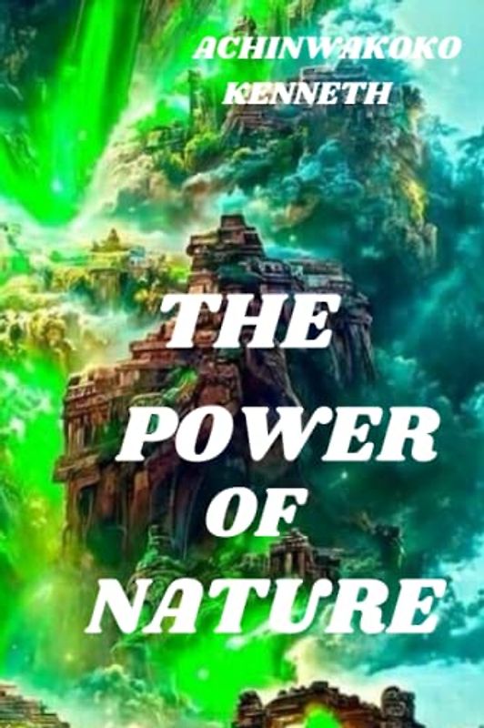 THE POWER OF NATURE