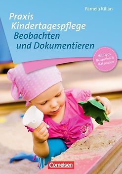 Praxis Kindertagespflege / Beobachten und Dokumentieren