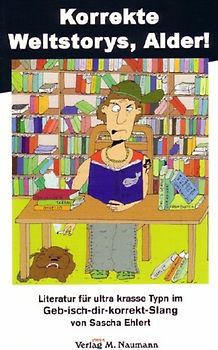 Korrekte Weltstorys, Alder!