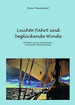Leichte Fahrt und beglückende Winde