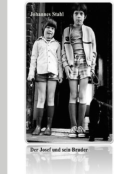 Der Josef und sein Bruder