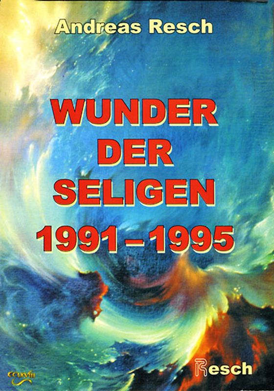 Wunder der Seligen 1991-1995