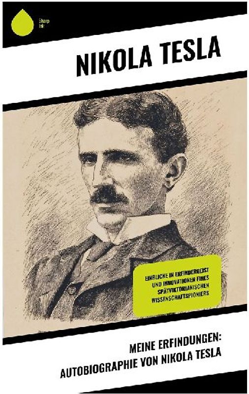 Meine Erfindungen: Autobiographie von Nikola Tesla