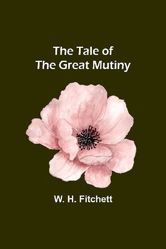 The Tale of the Great Mutiny