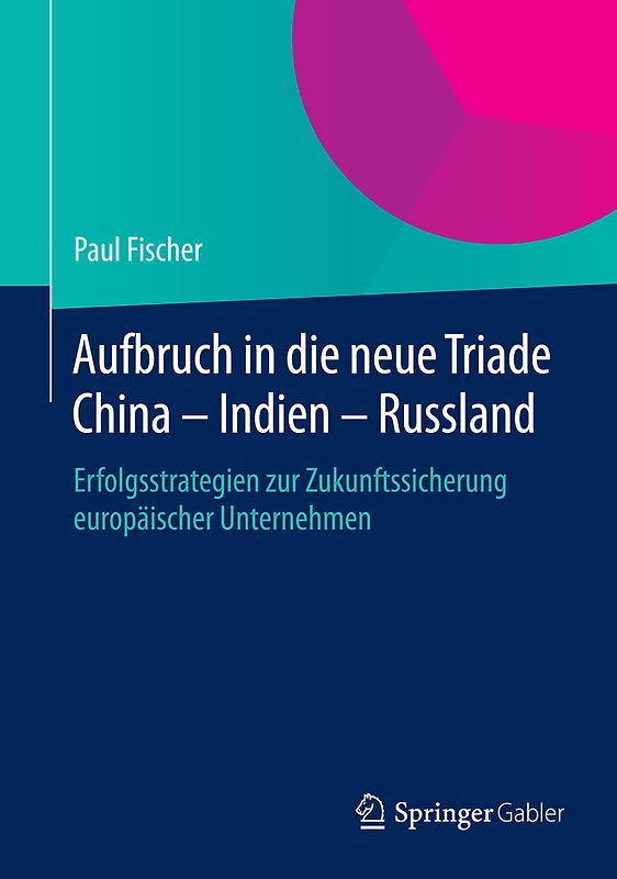 Aufbruch in die neue Triade China – Indien – Russland