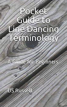 Pocket Guide to Line Dancing Terminology: A Guide for Beginners