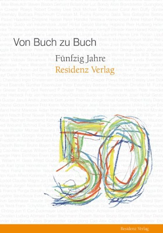 Von Buch zu Buch. 50 Jahre Residenz Verlag