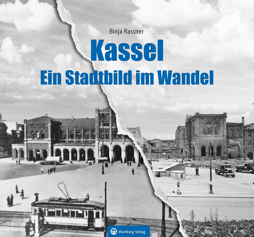 Kassel - Ein Stadtbild im Wandel