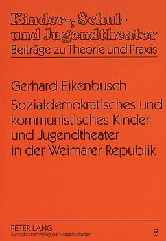 Sozialdemokratisches und kommunistisches Kinder- und Jugendtheater in der Weimarer Republik