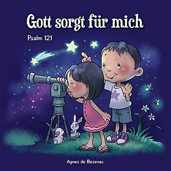 Psalm 121: Bibelcapitel für Kinder: Gott sorgt für mich