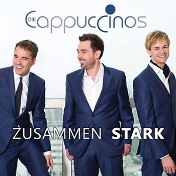 die Cappuccinos - Zusammen Stark