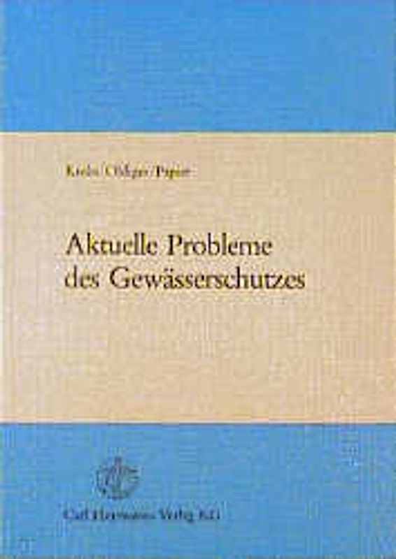 Aktuelle Probleme des Gewässerschutzes