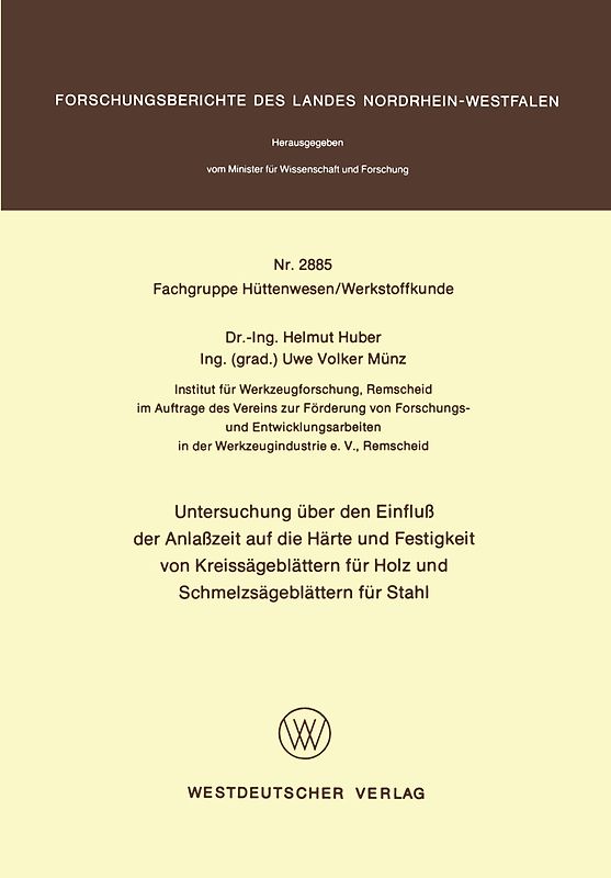 Untersuchung über den Einfluß der Anlaßzeit auf die Härte und Festigkeit von Kreissägeblättern für Holz und Schmelzsägeblättern für Stahl