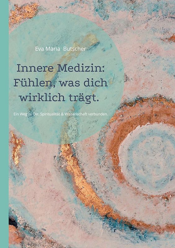 Innere Medizin: Fühlen, was dich wirklich trägt