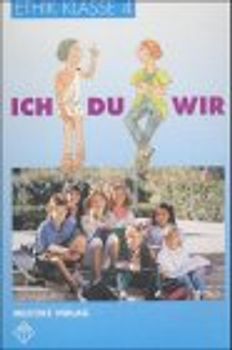 Ethik Grundschule / Ich - Du - Wir - Landesausgabe Sachsen-Anhalt, Thüringen, Rheinland-Pfalz