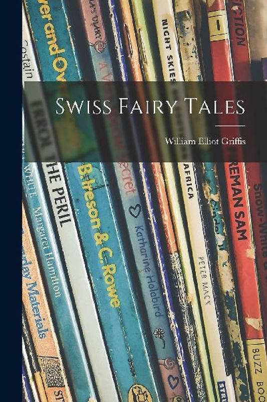 Swiss Fairy Tales