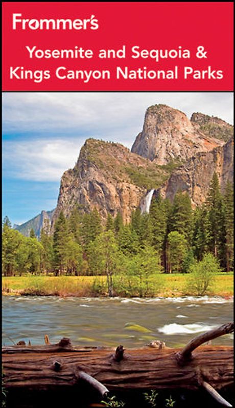 Frommer's Yosemite and Sequoia / Kings Canyon National Parks