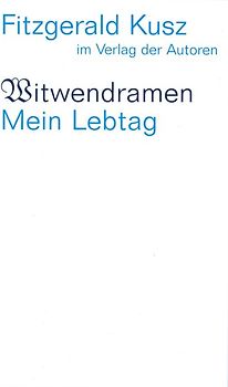 Witwendramen / Mein Lebtag