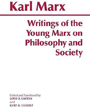 Writings of the Young Marx on Philosophy and Society