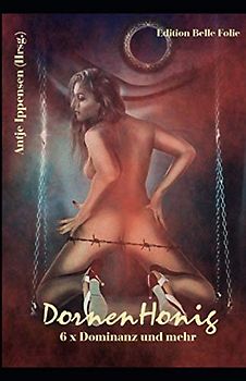 DornenHonig: 6 x Dominanz und mehr