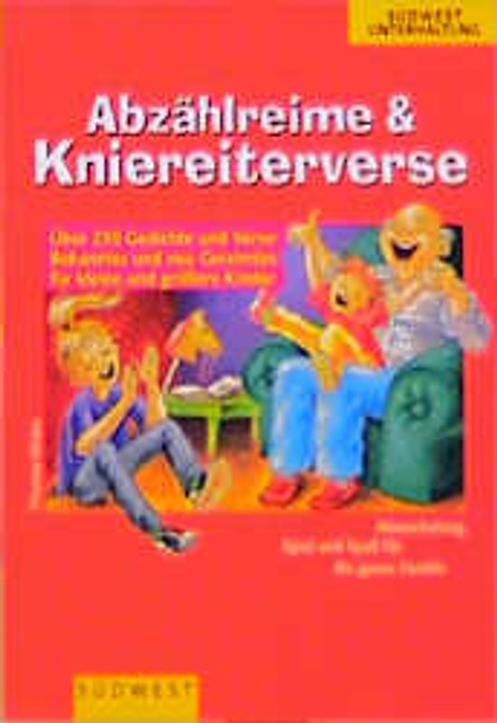 Lustige Abzählreime und Kniereiterverse. Abwechslung, Spiel & Spass für die ganze Familie