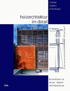 Holzarchitektur im Detail