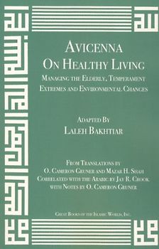 Avicenna: On Healthy Living - Managing the Elderly, Temperament Extremes and Environmental Changes (Canon of Medicine, Band 13)