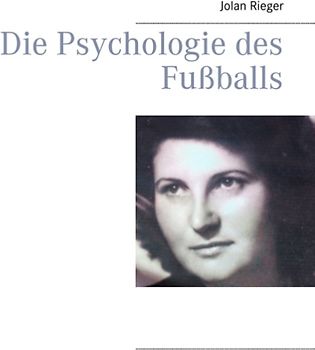 Die Psychologie des Fußballs