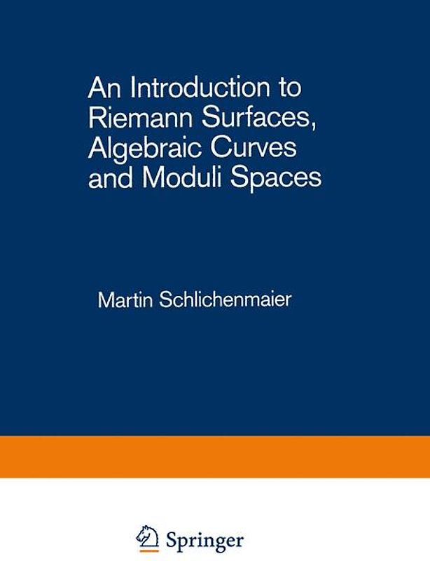 An Introduction to Riemann Surfaces, Algebraic Curves and Moduli Spaces
