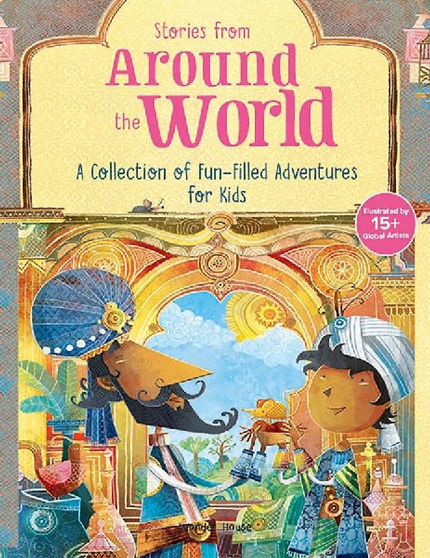 Stories from Around the World: A Collection of Fun-Filled Adventures for Kids