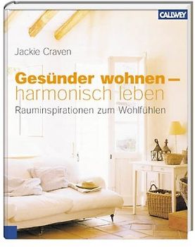 Gesünder wohnen - harmonisch leben