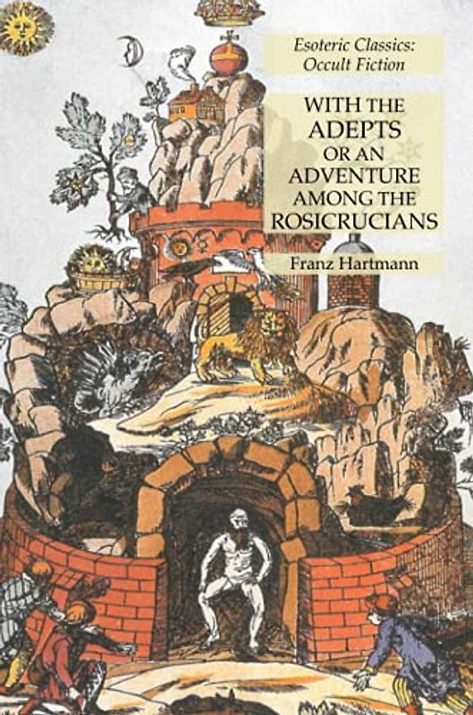With the Adepts or An Adventure Among the Rosicrucians: Esoteric Classics: Occult Fiction