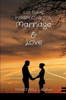 Cultural Perspectives on Marriage and Love