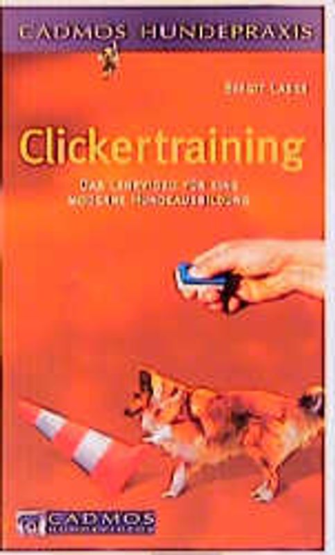 Clickertraining. Das Lehrvideo für eine moderne Hundeausbildung