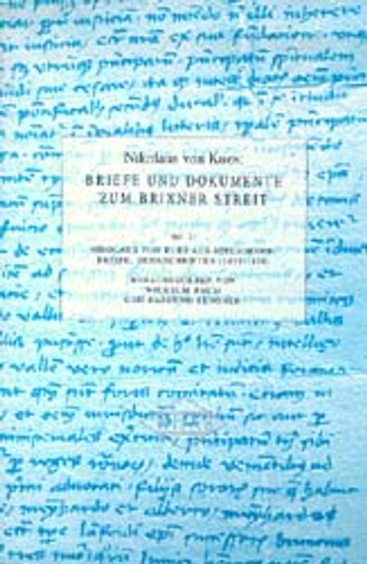 Nikolaus von Kues: Briefe und Dokumente zum Brixner Streit 2