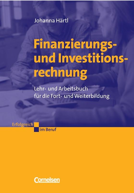Erfolgreich im Beruf / Finanzierungs- und Investitionsrechnung